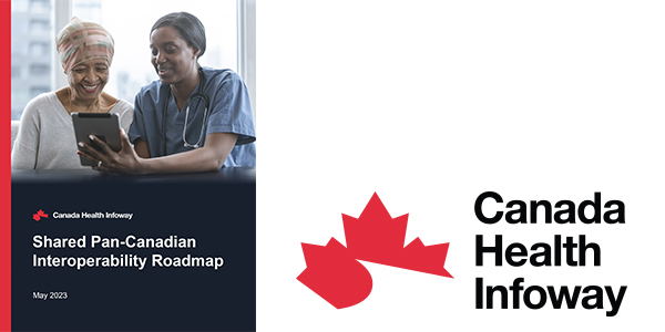 Canada Health Infoway Shared Pan-Canadian Interoperability Roadmap May 2023